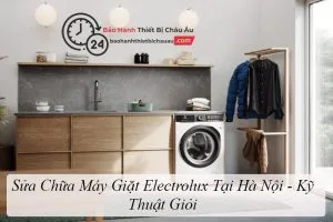 Sửa Chữa Máy Giặt Electrolux Tại Hà Nội