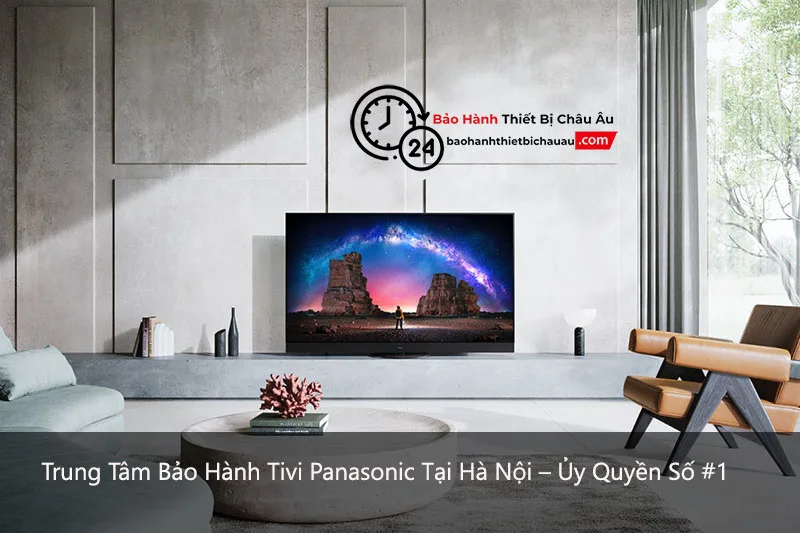 Trung tâm bảo hành tivi panasonic tại Hà Nội
