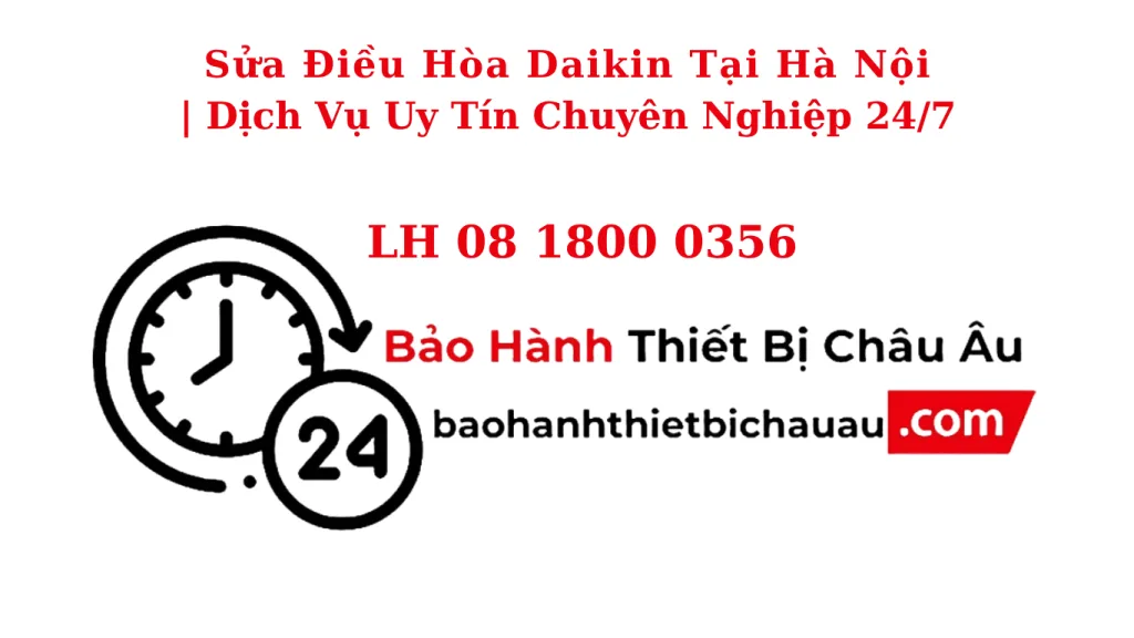 Sửa Điều Hòa Daikin Tại Hà Nội | Uy Tín – Nhanh Chóng – Bảo Hành Dài Hạn