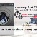 Chuyên Gia Tư Vấn Sửa Lỗi EF0 Trên Máy Giặt Electrolux