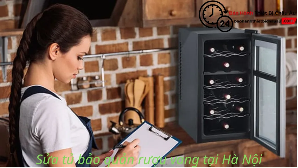 Trung Tâm Sửa Tủ Rượu Vang Uy Tín Tại Hà Nội