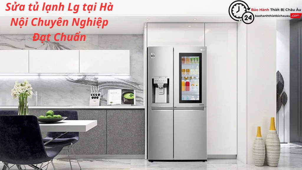 Quy trình sửa tủ lạnh LG tại nhà