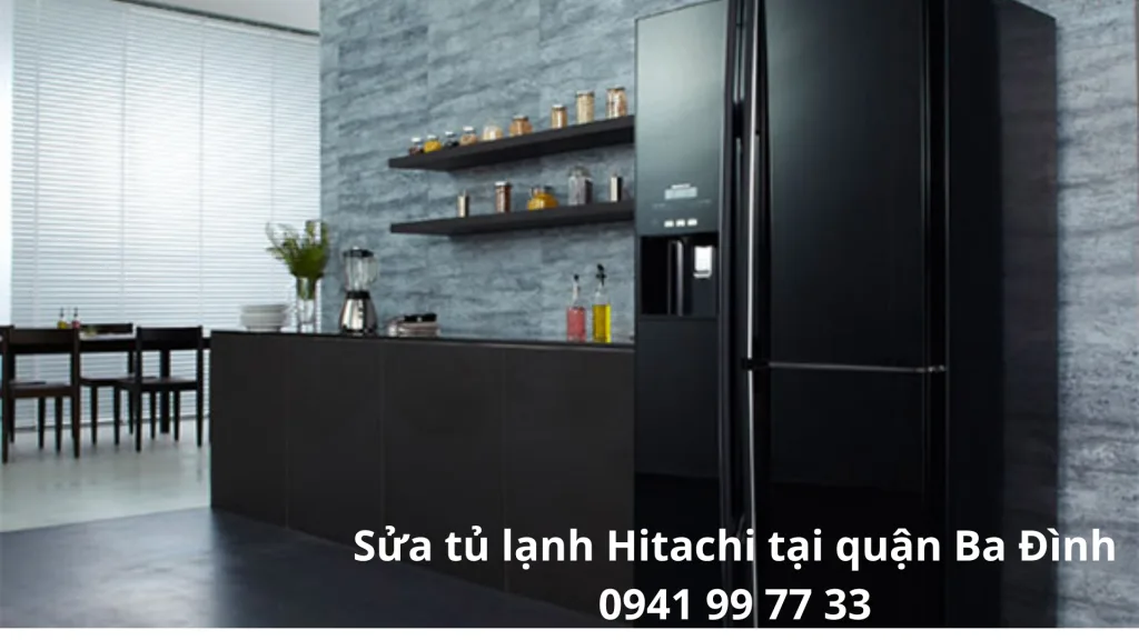 Sửa tủ lạnh Hitachi tại quận Ba Đình