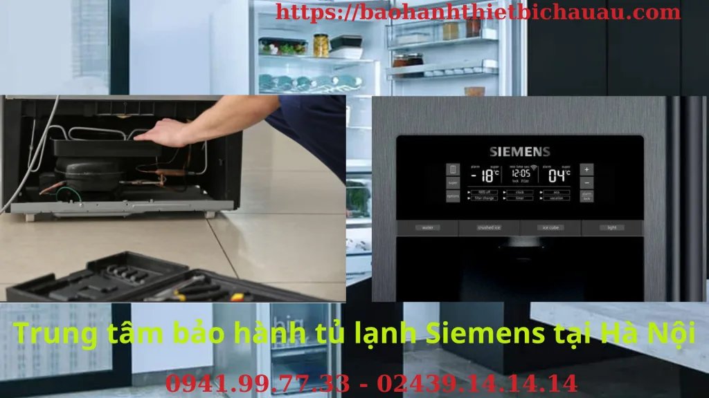 Quy Trình Làm Việc Tại Trung Tâm Bảo Hành Tủ Lạnh Siemens