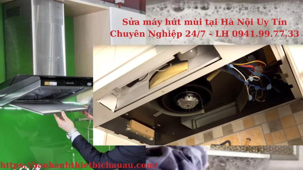 Sửa máy hút mùi tại Hà Nội 