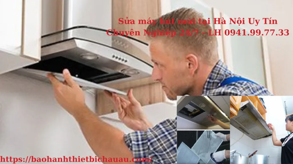 Sửa chữa máy hút mùi 