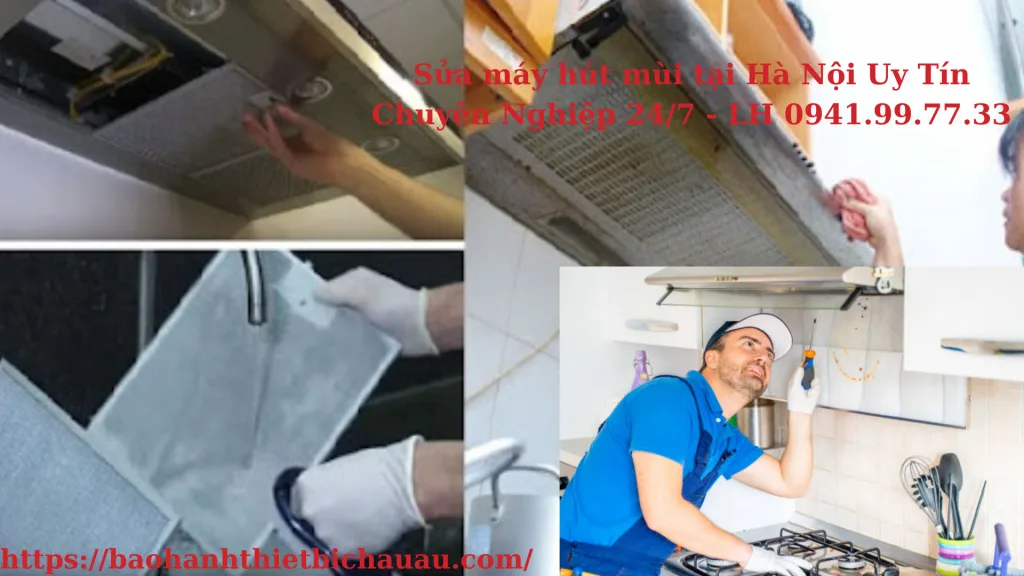 Sửa máy hút mùi tại Hà Nội 