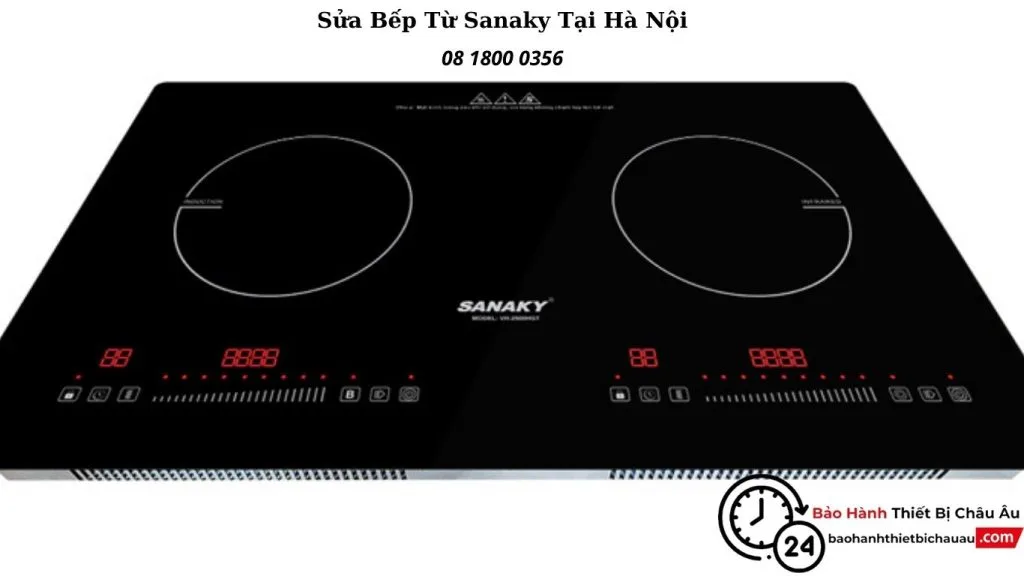 Sửa Bếp Từ Sanaky Tại Hà Nội | Dịch Vụ Tận Nhà – Nhanh Chóng – Uy Tín