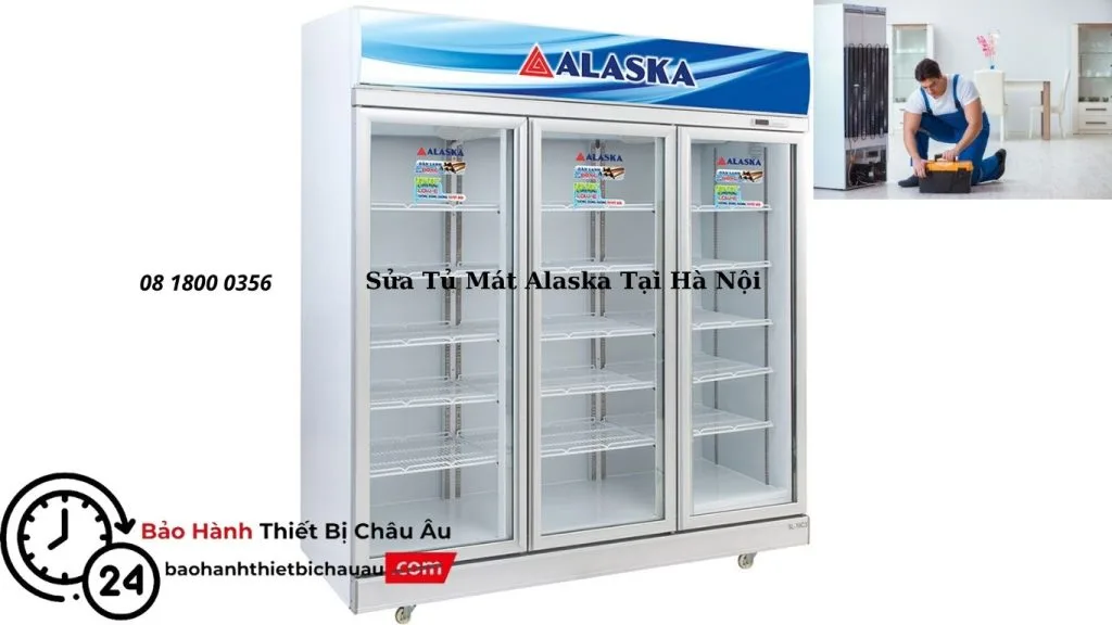 Sửa Tủ Mát Alaska Tại Hà Nội | Uy Tín - Tận Nhà - Giá Tốt 1 Sửa Tủ Mát Alaska Tại Hà Nội | Uy Tín - Tận Nhà - Giá Tốt