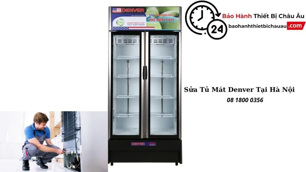 Sửa Tủ Mát Denver Tại Hà Nội | Dịch Vụ Tận Nhà Nhanh – Uy Tín – Giá Tốt