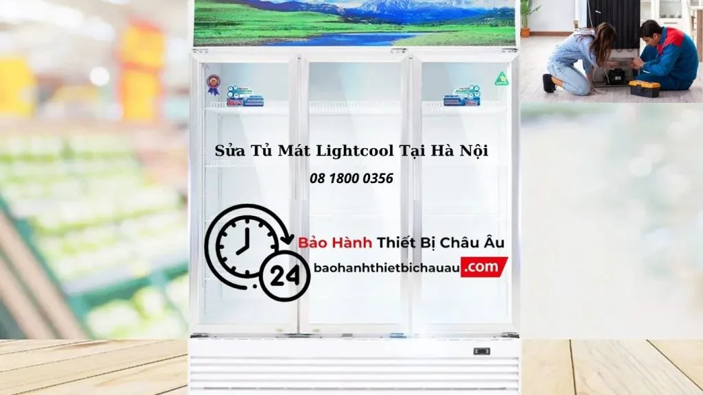Sửa Tủ Mát Lightcool Tại Hà Nội | Dịch Vụ Tận Nhà – Uy Tín – Có Mặt Sau 30 Phút