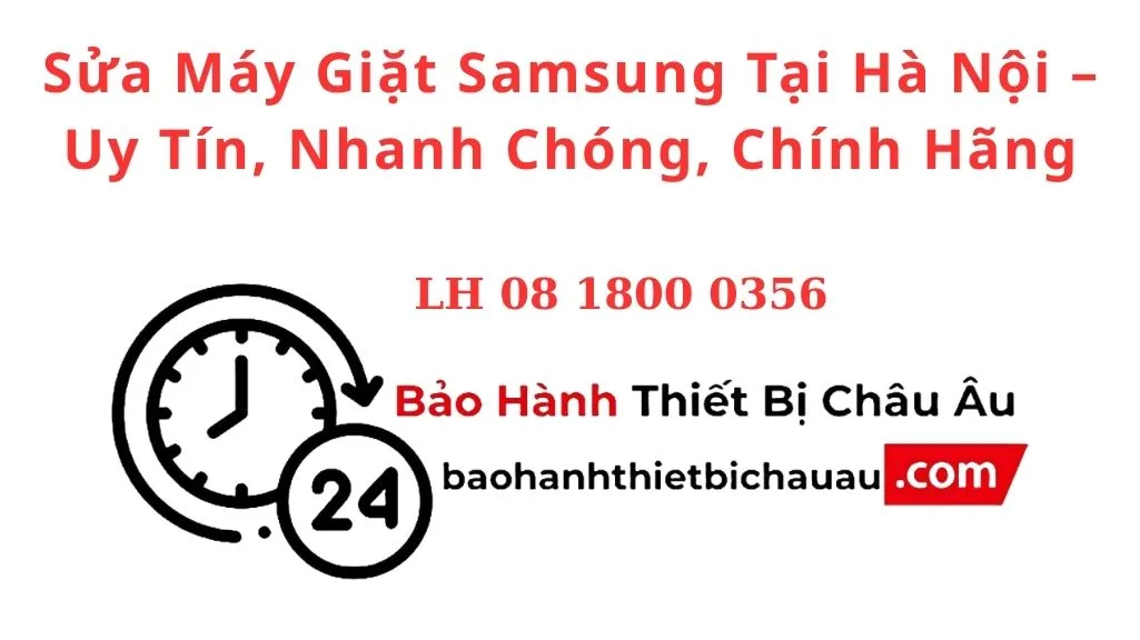 Sửa Máy Giặt Samsung Tại Hà Nội – Uy Tín, Nhanh Chóng, Chính Hãng