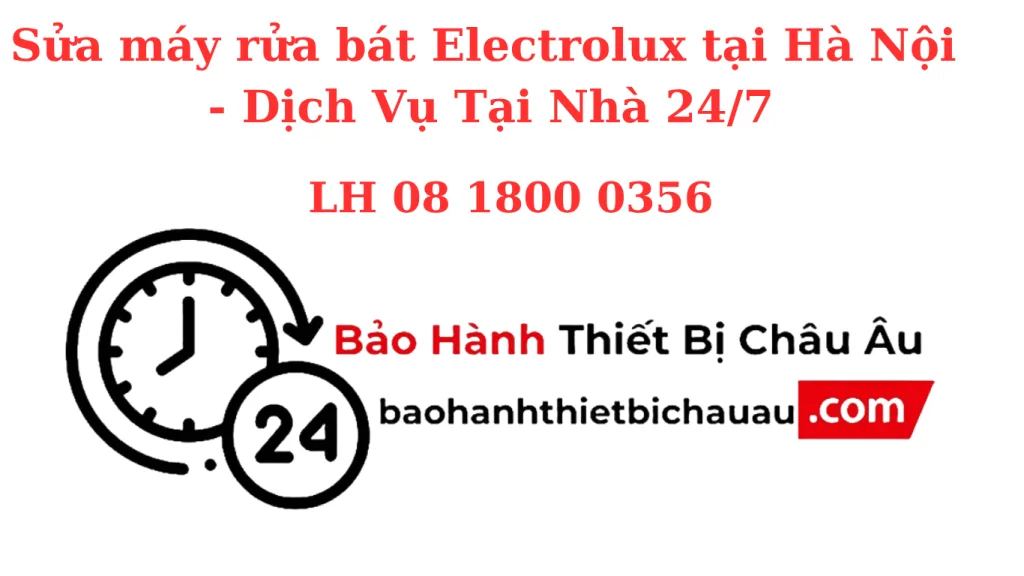 Sửa Máy Rửa Bát Electrolux Tại Hà Nội | Uy Tín – Nhanh Chóng – Giá Tốt