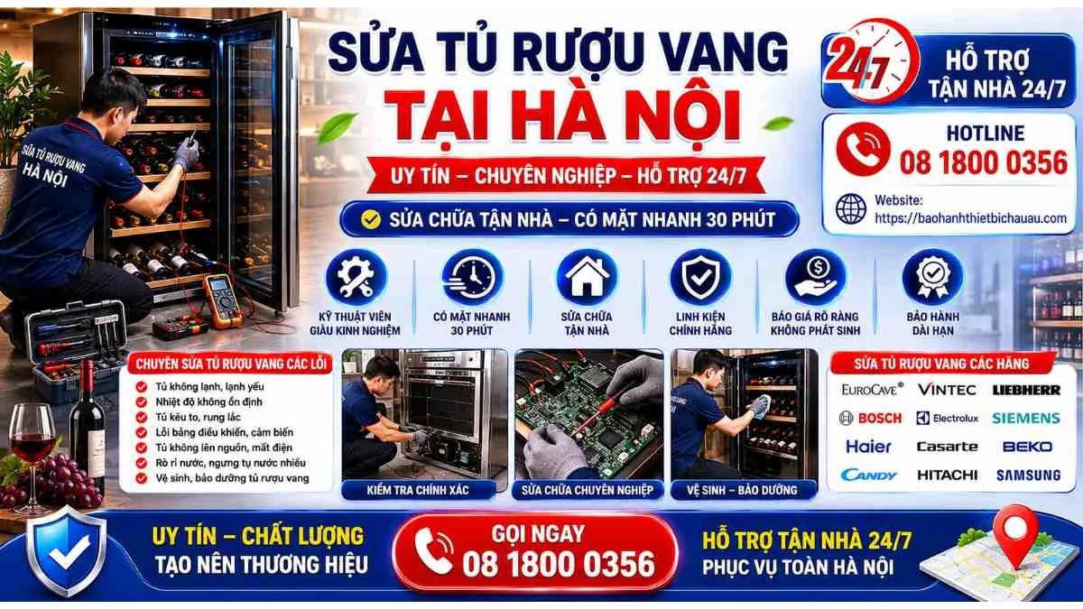 Sửa Tủ Rượu Vang Tại Hà Nội Uy Tín Chuyên Nghiệp 24/7